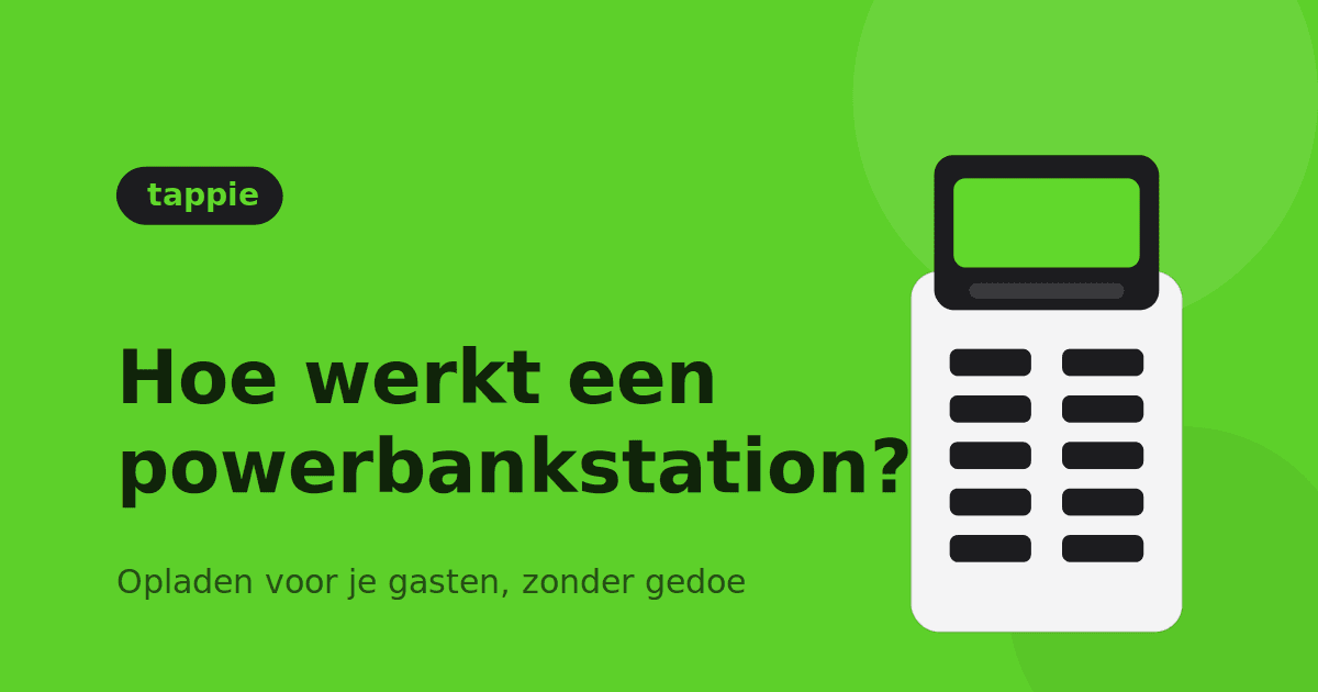 Hoe werkt een powerbankstation in de horeca — uitleg Tappie™